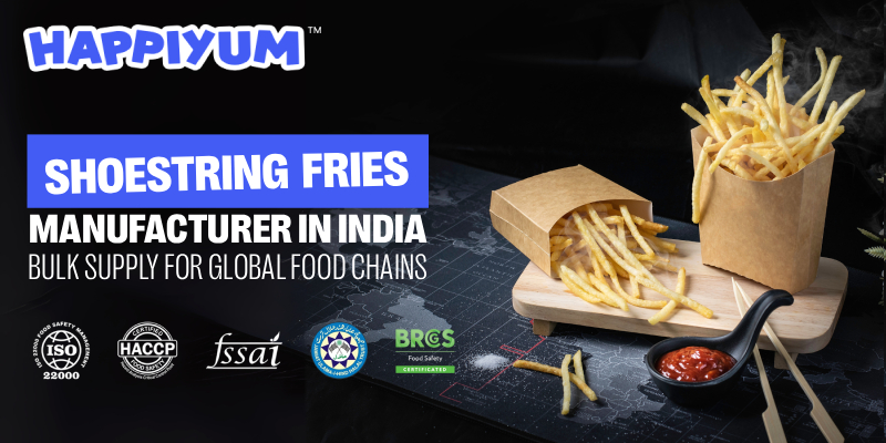 Frozen French Fries Wholesale – India’s Trusted Supplier
