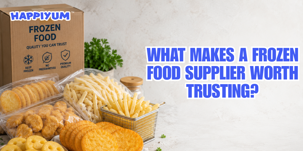 What Makes a Frozen Food Supplier Worth Trusting?